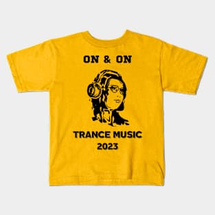 On & On.Trance Music 2023.Black Kids T-Shirt